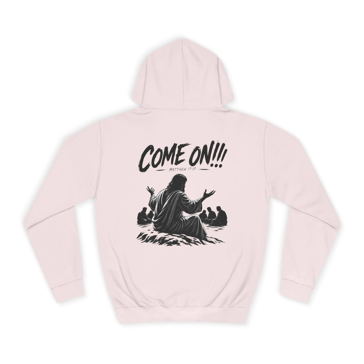 College Hoodie — Come On