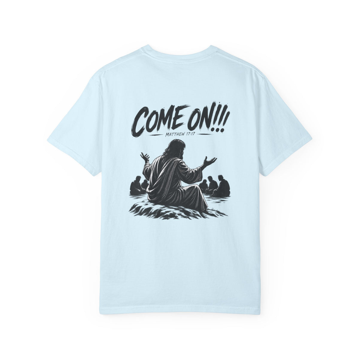 Garment Dyed T-shirt - Come On