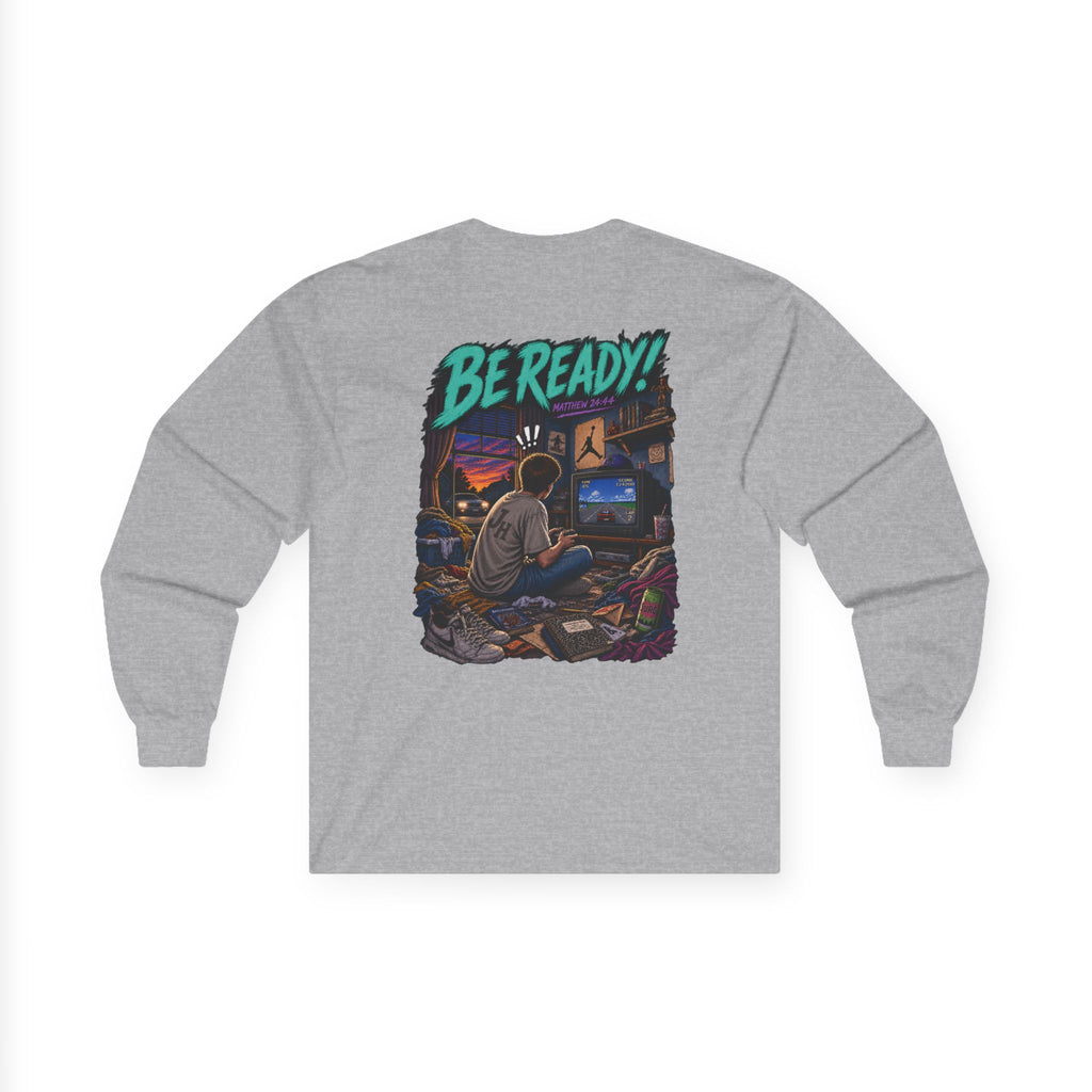 Long Sleeve Tee — Be ready