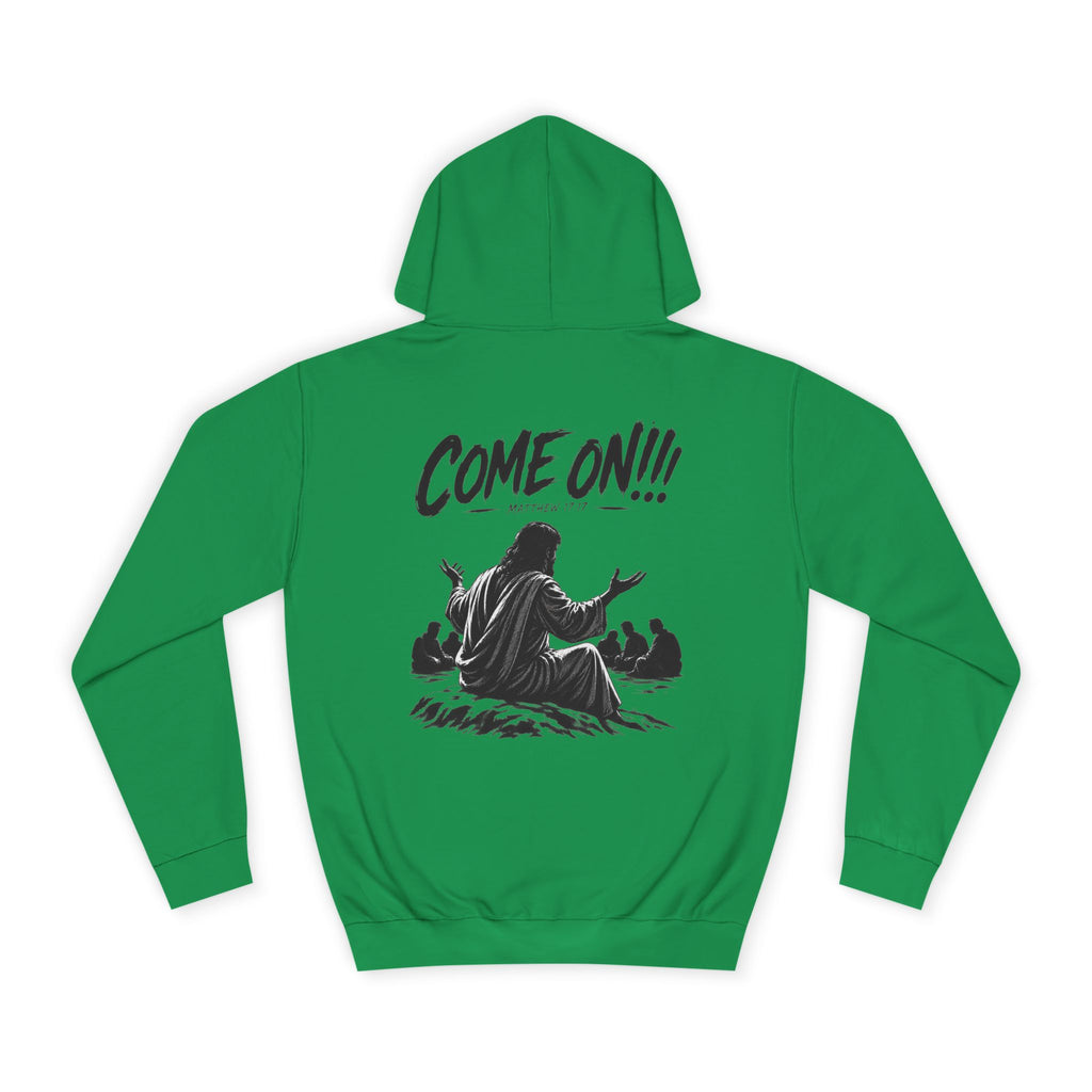 College Hoodie — Come On