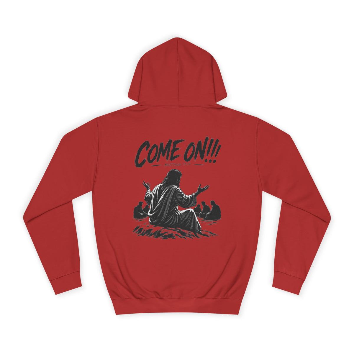College Hoodie — Come On