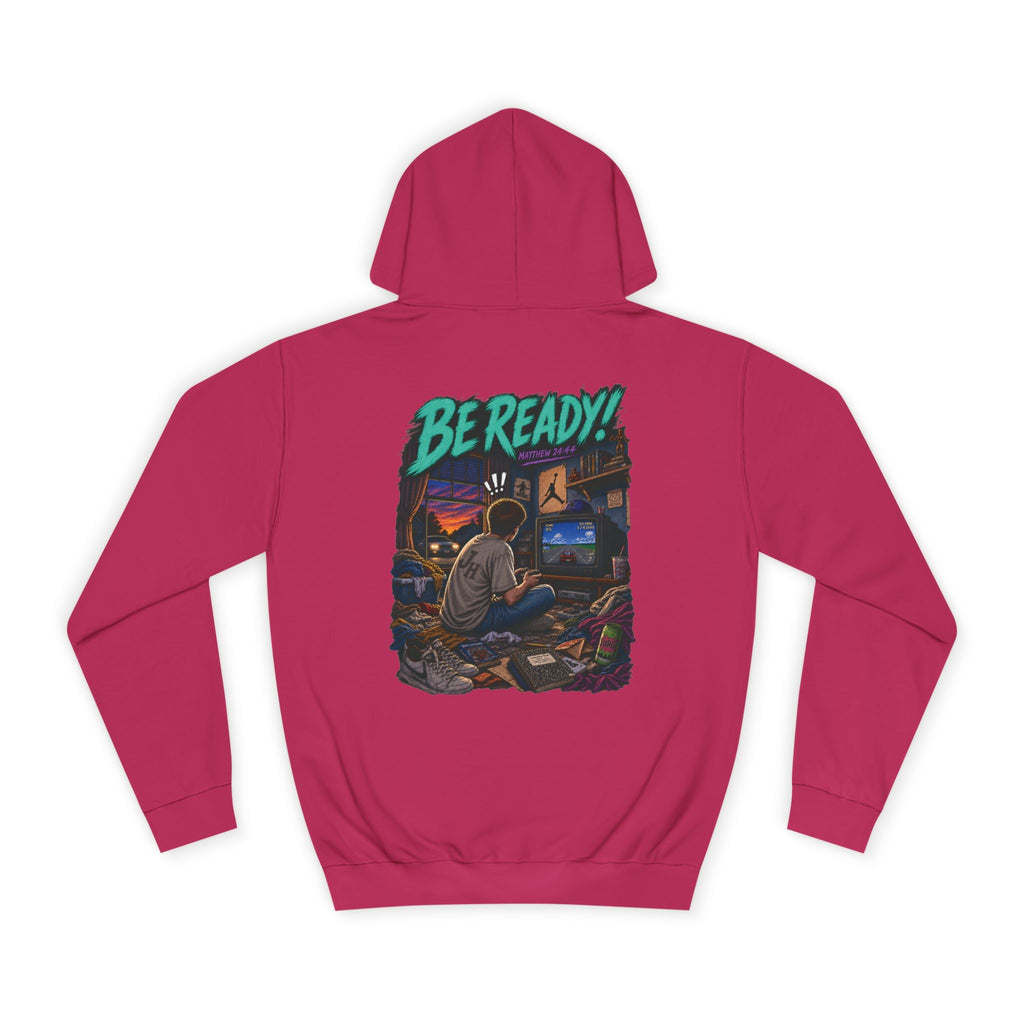 College Hoodie — Be Ready