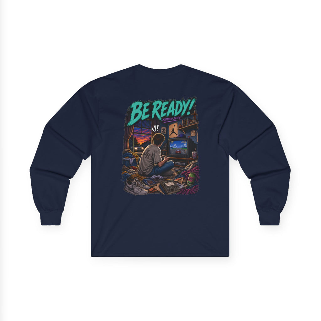 Long Sleeve Tee — Be ready