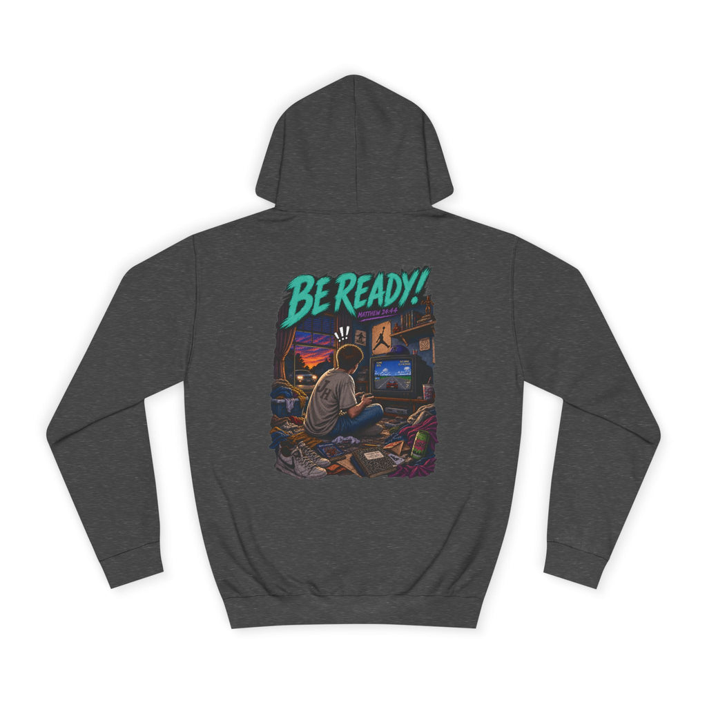 College Hoodie — Be Ready