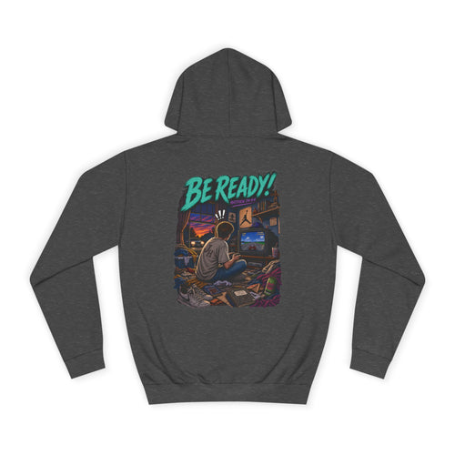 College Hoodie — Be Ready