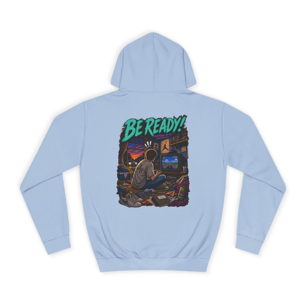College Hoodie — Be Ready