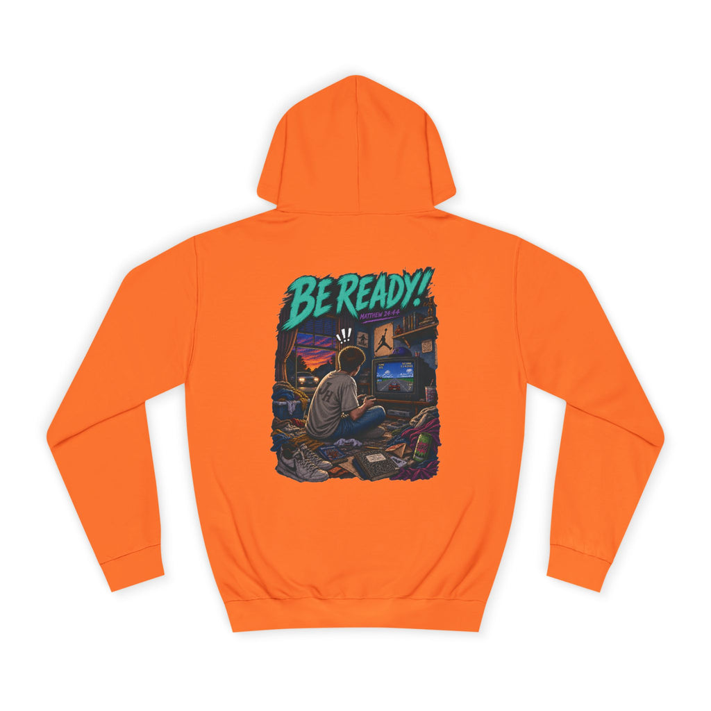 College Hoodie — Be Ready