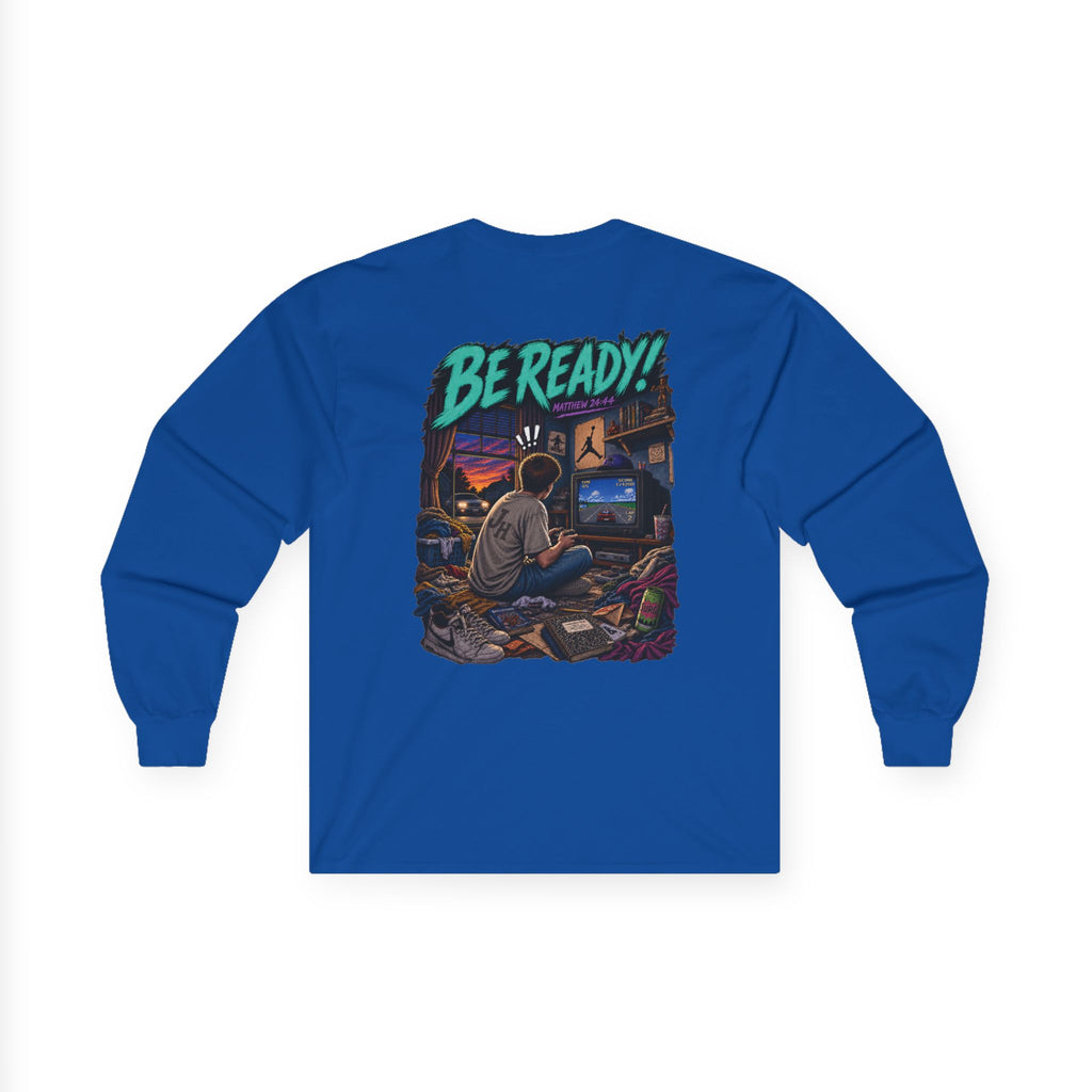 Long Sleeve Tee — Be ready