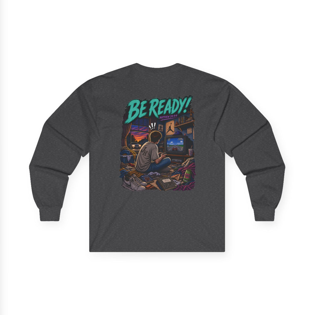 Long Sleeve Tee — Be ready