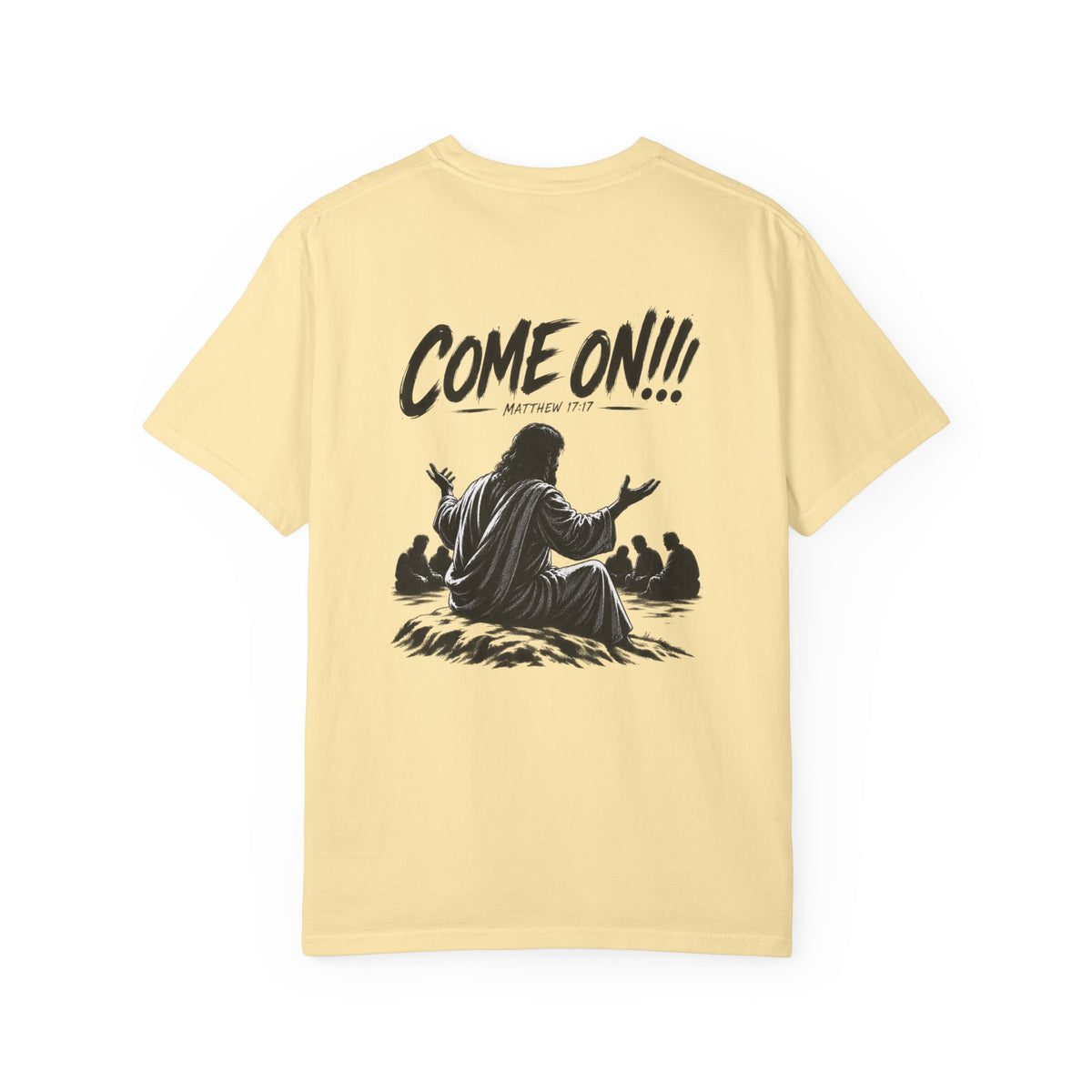 Garment Dyed T-shirt - Come On