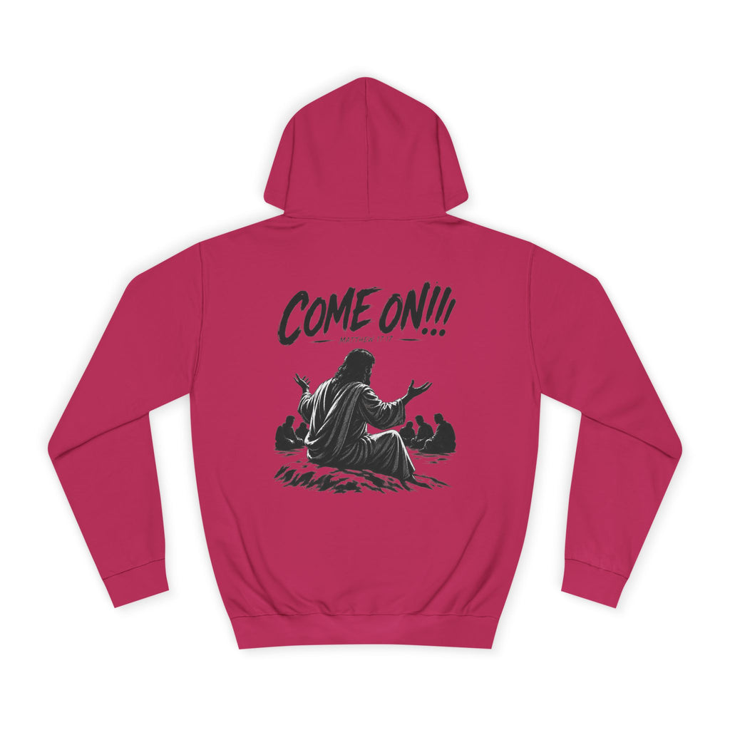 College Hoodie — Come On