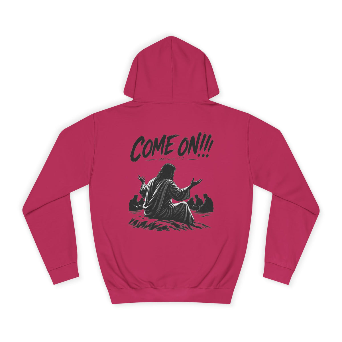 College Hoodie — Come On