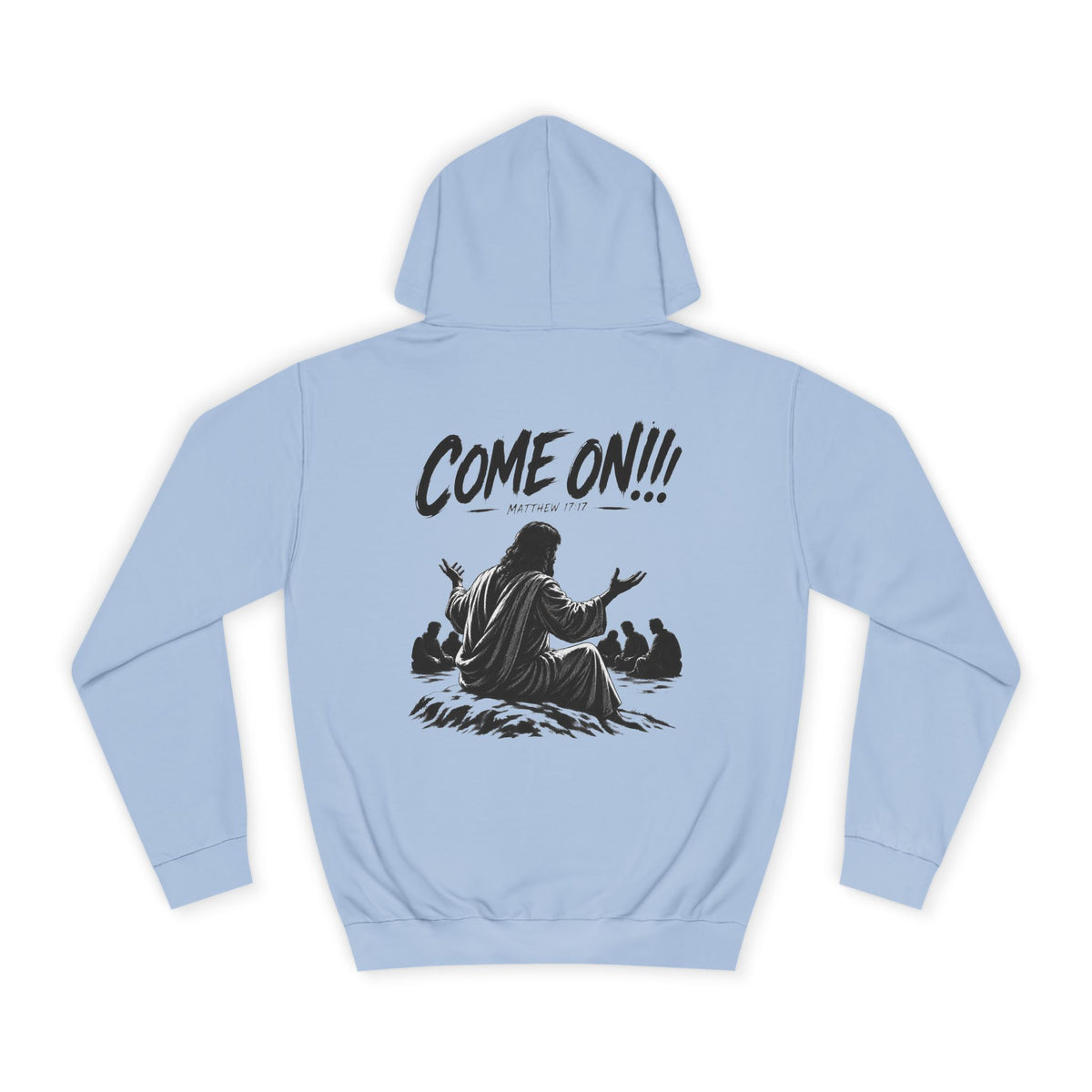 College Hoodie — Come On